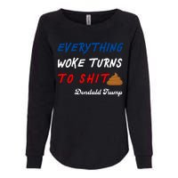 Everything Woke Turns To Shit Funny Poop Emoji Trump Quote Womens California Wash Sweatshirt