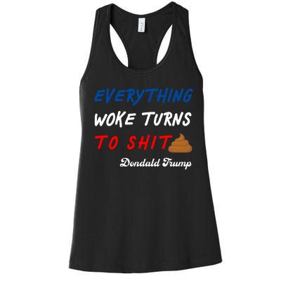 Everything Woke Turns To Shit Funny Poop Emoji Trump Quote Women's Racerback Tank