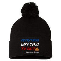 Everything Woke Turns To Shit Funny Poop Emoji Trump Quote Pom Pom 12in Knit Beanie