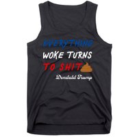 Everything Woke Turns To Shit Funny Poop Emoji Trump Quote Tank Top