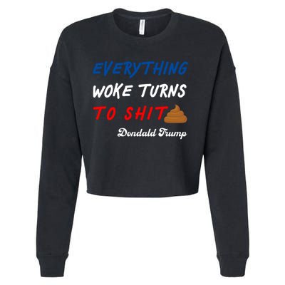 Everything Woke Turns To Shit Funny Poop Emoji Trump Quote Cropped Pullover Crew