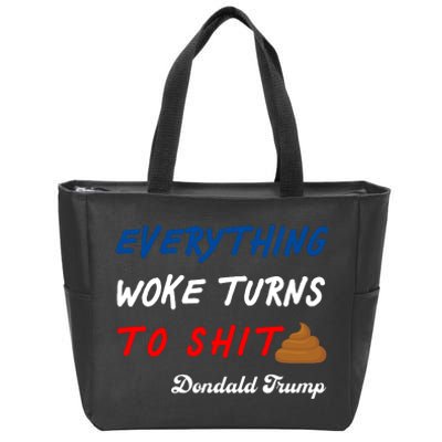 Everything Woke Turns To Shit Funny Poop Emoji Trump Quote Zip Tote Bag