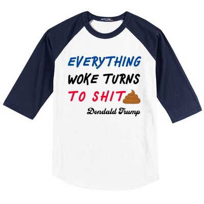 Everything Woke Turns To Shit Funny Poop Emoji Trump Quote Baseball Sleeve Shirt