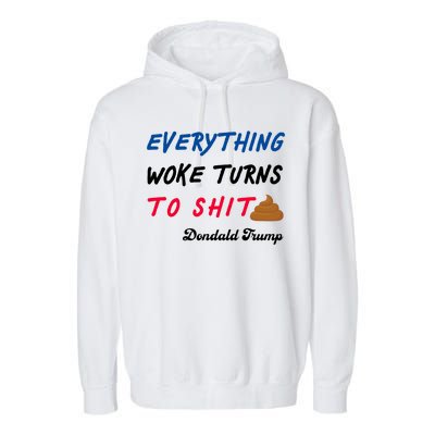 Everything Woke Turns To Shit Funny Poop Emoji Trump Quote Garment-Dyed Fleece Hoodie