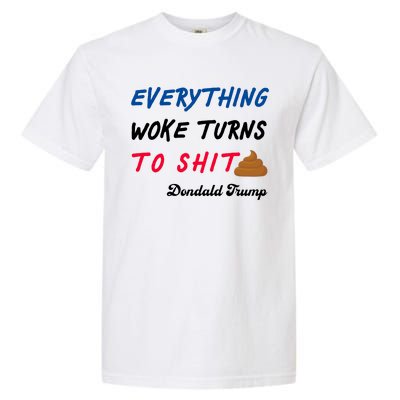 Everything Woke Turns To Shit Funny Poop Emoji Trump Quote Garment-Dyed Heavyweight T-Shirt