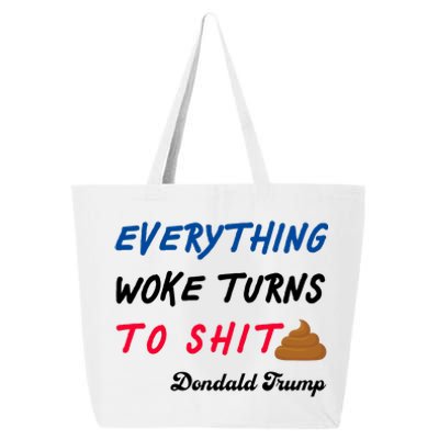 Everything Woke Turns To Shit Funny Poop Emoji Trump Quote 25L Jumbo Tote