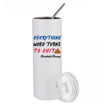 Everything Woke Turns To Shit Funny Poop Emoji Trump Quote Stainless Steel Tumbler