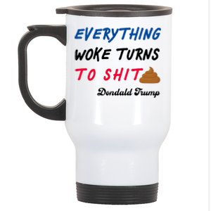 Everything Woke Turns To Shit Funny Poop Emoji Trump Quote Stainless Steel Travel Mug