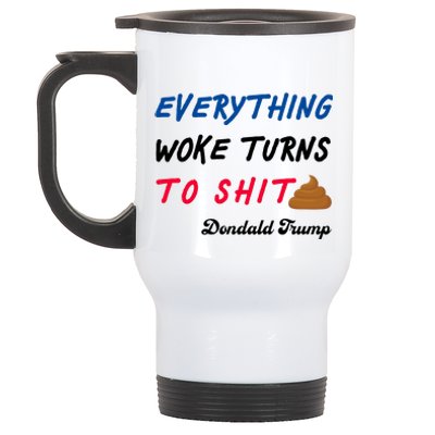 Everything Woke Turns To Shit Funny Poop Emoji Trump Quote Stainless Steel Travel Mug