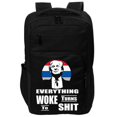 Everything Woke Turns To Shit Funny Trump 2024 Anti Woke Impact Tech Backpack