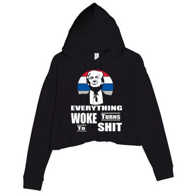 Everything Woke Turns To Shit Funny Trump 2024 Anti Woke Crop Fleece Hoodie