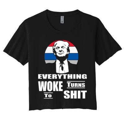Everything Woke Turns To Shit Funny Trump 2024 Anti Woke Crop Top