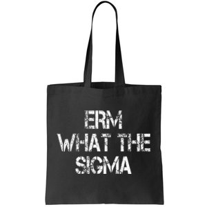 Erm What The Sigma Tote Bag