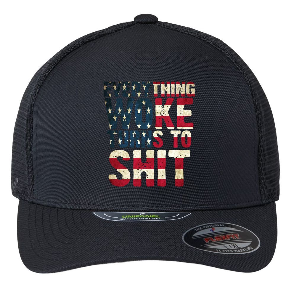 Everything Woke Turns To Shit USA Flag Flexfit Unipanel Trucker Cap