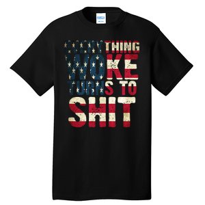 Everything Woke Turns To Shit USA Flag Tall T-Shirt