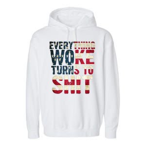 Everything Woke Turns To Shit USA Flag Garment-Dyed Fleece Hoodie