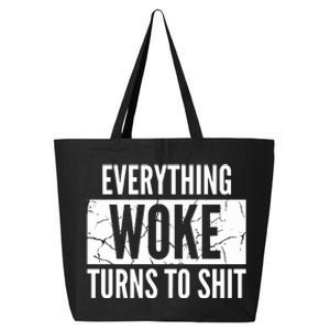 Everything Woke Turns To Shit 25L Jumbo Tote