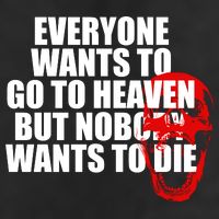Everyone Wants To Go To Heaven But Nobody Wants To Die 7 Panel Mesh Trucker Snapback Hat