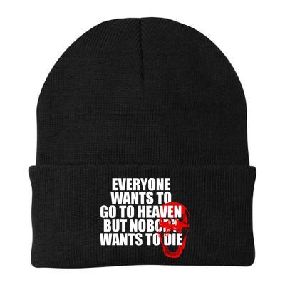 Everyone Wants To Go To Heaven But Nobody Wants To Die Beanie