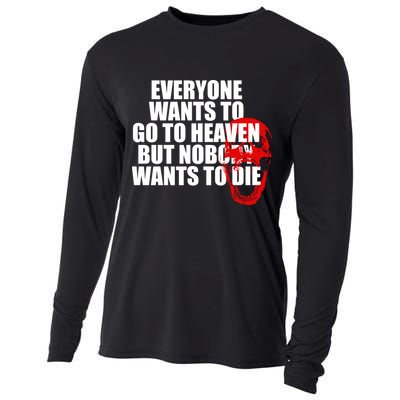 Everyone Wants To Go To Heaven But Nobody Wants To Die Cooling Performance Long Sleeve Crew