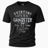 Everyone Wants To Be Gangster Till ItS Time Performance Shirt