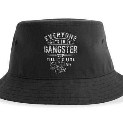 Everyone Wants To Be Gangster Till ItS Time Sustainable Bucket Hat