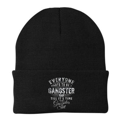 Everyone Wants To Be Gangster Till ItS Time Beanie