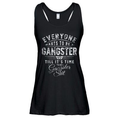Everyone Wants To Be Gangster Till ItS Time Ladies Essential Flowy Tank