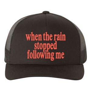 Eaj When The Rain Stopped Following Me Yupoong Adult 5-Panel Trucker Hat