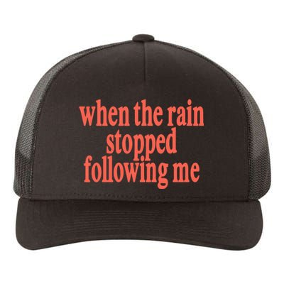 Eaj When The Rain Stopped Following Me Yupoong Adult 5-Panel Trucker Hat