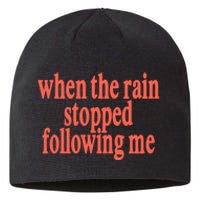 Eaj When The Rain Stopped Following Me Sustainable Beanie