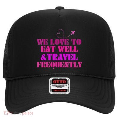 Eat Well Travel Frequently High Crown Mesh Back Trucker Hat