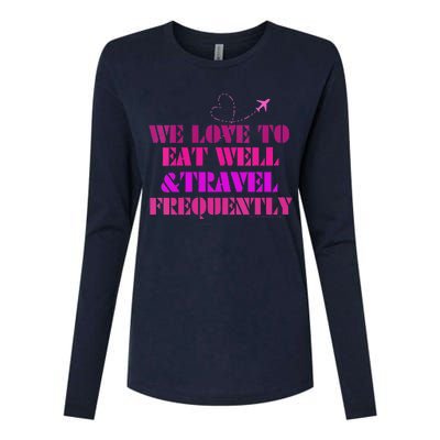 Eat Well Travel Frequently Womens Cotton Relaxed Long Sleeve T-Shirt