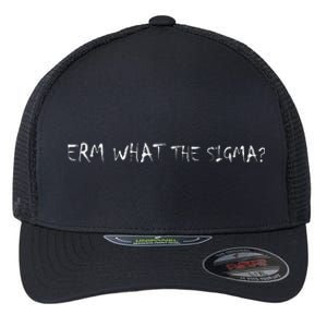 Erm What The Sigma Flexfit Unipanel Trucker Cap