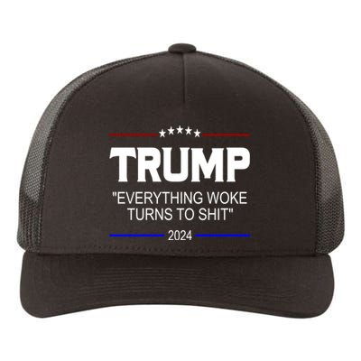 Everything Woke Turns To Shit Funny Trump 2024 President Yupoong Adult 5-Panel Trucker Hat