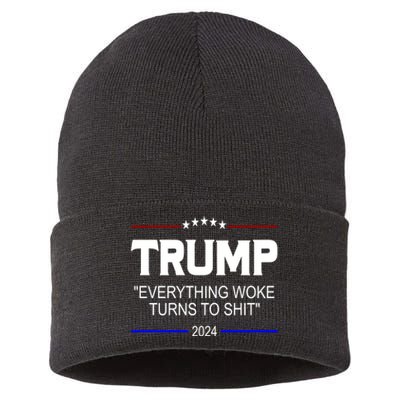 Everything Woke Turns To Shit Funny Trump 2024 President Sustainable Knit Beanie