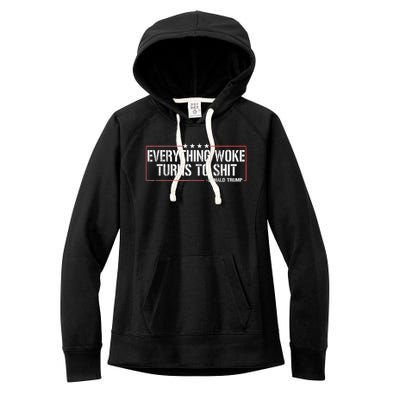 Everything Woke Turns To Shit Donald Trump Funny Political Meme Shirt Political Women's Fleece Hoodie