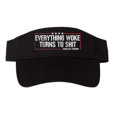 Everything Woke Turns To Shit Donald Trump Funny Political Meme Shirt Political Visor
