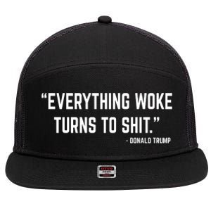 Everything Woke Turns To Shit Donald Trump 7 Panel Mesh Trucker Snapback Hat