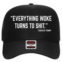 Everything Woke Turns To Shit Donald Trump High Crown Mesh Back Trucker Hat