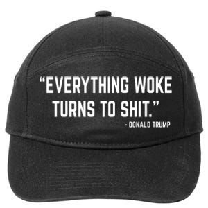 Everything Woke Turns To Shit Donald Trump 7-Panel Snapback Hat