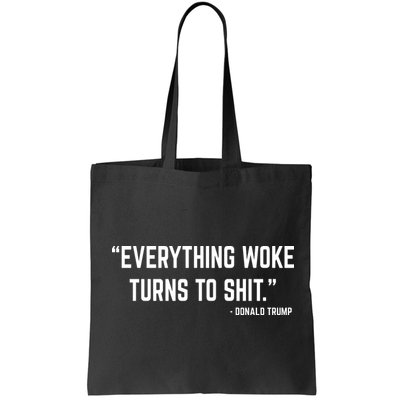 Everything Woke Turns To Shit Donald Trump Bag