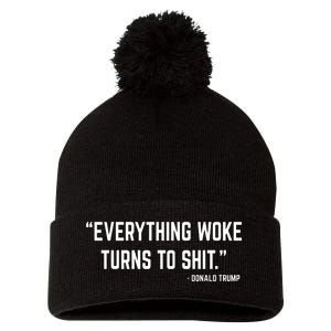 Everything Woke Turns To Shit Donald Trump Pom Pom 12in Knit Beanie