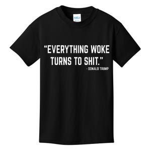 Everything Woke Turns To Shit Donald Trump Kids T-Shirt