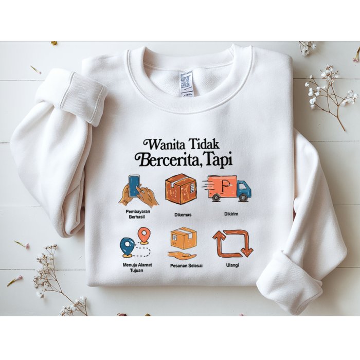 Eros Wanita Tidak Bercerita Tapi Sweatshirt