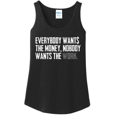 Everybody Wants The Money Nobody Wants The Work Ladies Essential Tank