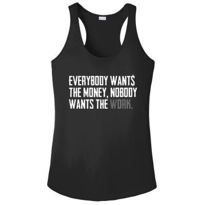 Everybody Wants The Money Nobody Wants The Work Ladies PosiCharge Competitor Racerback Tank