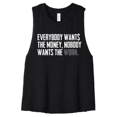 Everybody Wants The Money Nobody Wants The Work Women's Racerback Cropped Tank