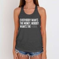 Everybody Wants The Money Nobody Wants The Work Women's Knotted Racerback Tank