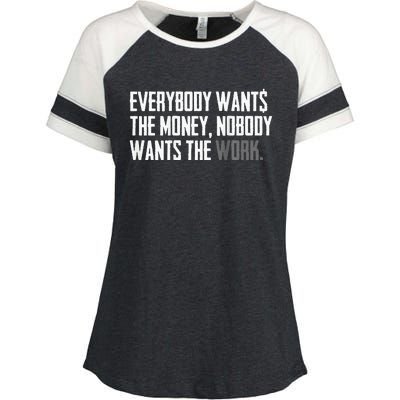 Everybody Wants The Money Nobody Wants The Work Enza Ladies Jersey Colorblock Tee